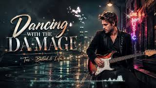 DANCING WITH THE DAMAGE | Tns - Ballad & Life | Rockballad Love Song screenshot 5