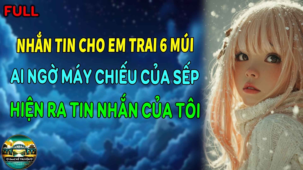 NHẮN TIN CHO EM TRAI 6 MÚI ĐANG TÁN TRONG CUỘC HỌP AI NGỜ MÁY CHIẾU CỦA SẾP HIỆN TIN NHẮN CỦA TÔI