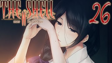Saya is a Freak | The Shell Part II: Purgatorio | Part 26