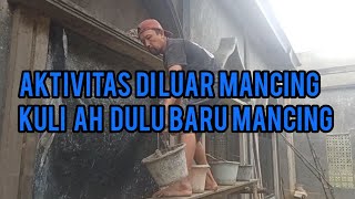 aktivitas sebelum mancing,@mangmasmancing8164