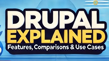 Drupal Explained - Features, Comparisons, and Use Cases | Complete Guide in Hindi