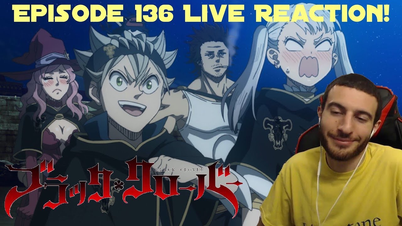 Back TO The Water! Black Clover: Episode 136 - Live Reaction!