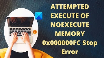 ATTEMPTED EXECUTE OF NOEXECUTE MEMORY BSOD in Windows 11