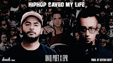 UNIQ POET & EPR - HIPHOP SAVED MY LIFE (PROD. BY REVERB DUST)