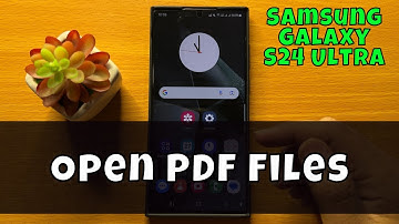 Samsung Galaxy S24 Ultra How To Open PDF Files {new}