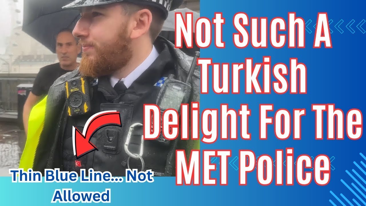 Not Such A Turkish Delight For The MET Police