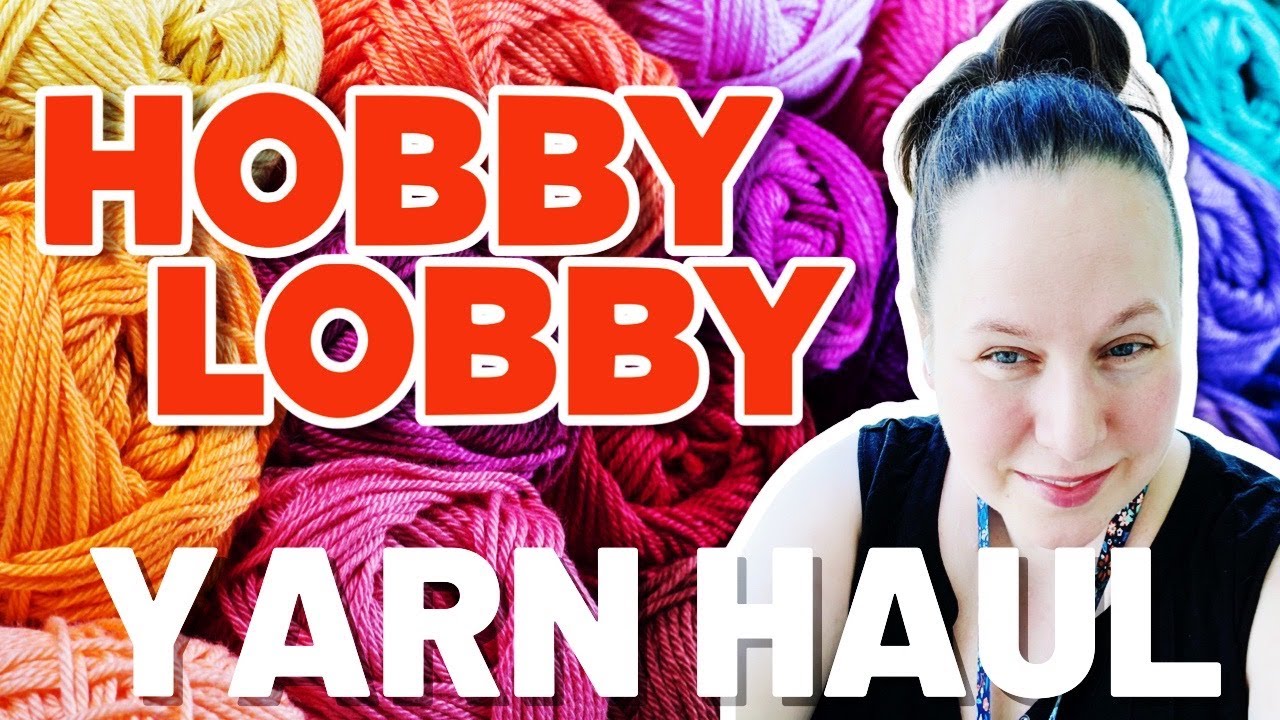 Hobby Lobby Cotton Yarn Haul  I Love This Cotton Yarn Haul 2020 