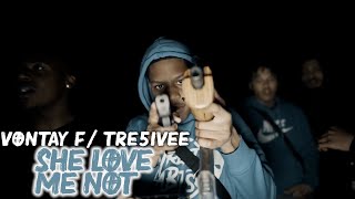 Vontay ft TRE5ivee - She Love Me Not ( Official Music Video )