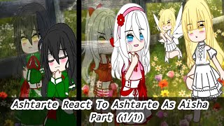 Ashtarte React to Ashtarte as Aisha ||part 0.5|| spoiler reaction || This video uses Indonesian only