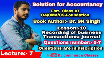 Dr. SK Singh solutions for class XI of lesson 10 Recording of business Transactions :journal