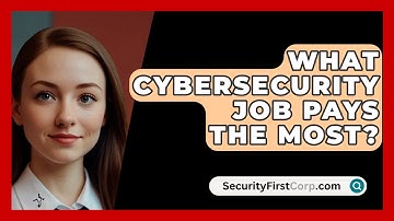 What Cybersecurity Job Pays The Most? - SecurityFirstCorp.com