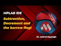 Microchip MPLAB - Subtraction, Decrement and the Borrow Flag