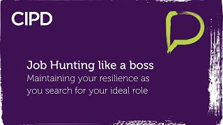 CIPD Trust Webinar - Job Hunting Like A Boss by CIPD 71 views 1 day ago 49 minutes