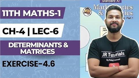 11th Maths 1 | Chapter 4 | Determinants & Matrices | Exercise 4.6 | Lecture 6 | Maharashtra Board