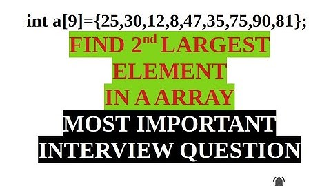 Find 2nd Largest Element in a Array Without Using any Variable || Second Largest element