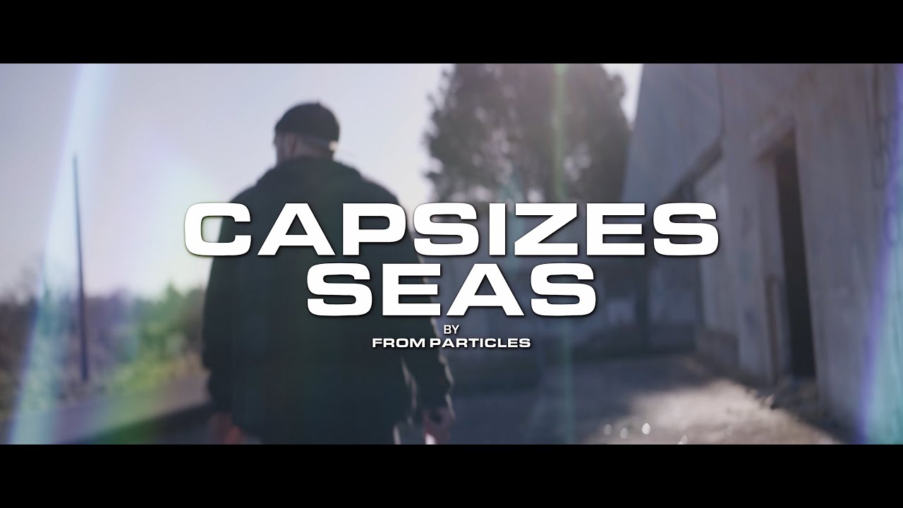 Watch From Particles - Capsizes Seas (OFFICIAL MUSIC VIDEO) on YouTube Watch From Particles - Capsizes Seas (OFFICIAL MUSIC VIDEO) on YouTube