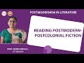 Reading Postmodern-Postcolonial Fiction