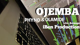 Phyno - OJEMBA Ft Olamide Live Arrange ReFIX #iBenProduction