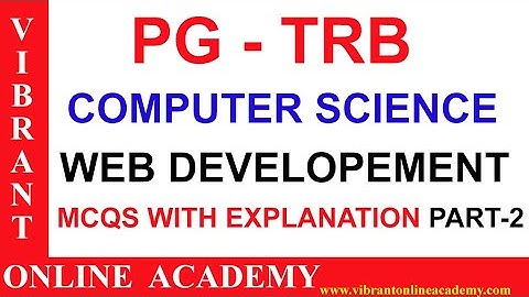 PG TRB WEB DEVELOPEMENT 100 MCQ PART 2 WITH EXPLANATION | VIBRANT ONLINE ACADEMY