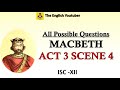 Important questions of macbeth act 3 scene 4 | ISC class 12 | William Shakespeare | Must watch