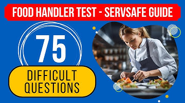 Food Handler Practice Test 2024 - ServSafe Study Guide (75 Difficult Questions)