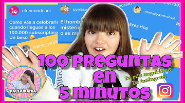 100 PREGUNTAS EN 5 MINUTOS🧐😱 - RESPONDO A MIS SEGUIDORES  - Paulamania