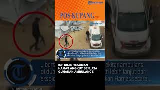 IDF Rilis Rekaman Drone Hamas Angkut Senjata Gunakan Ambulance di Jabalia Gaza Utara