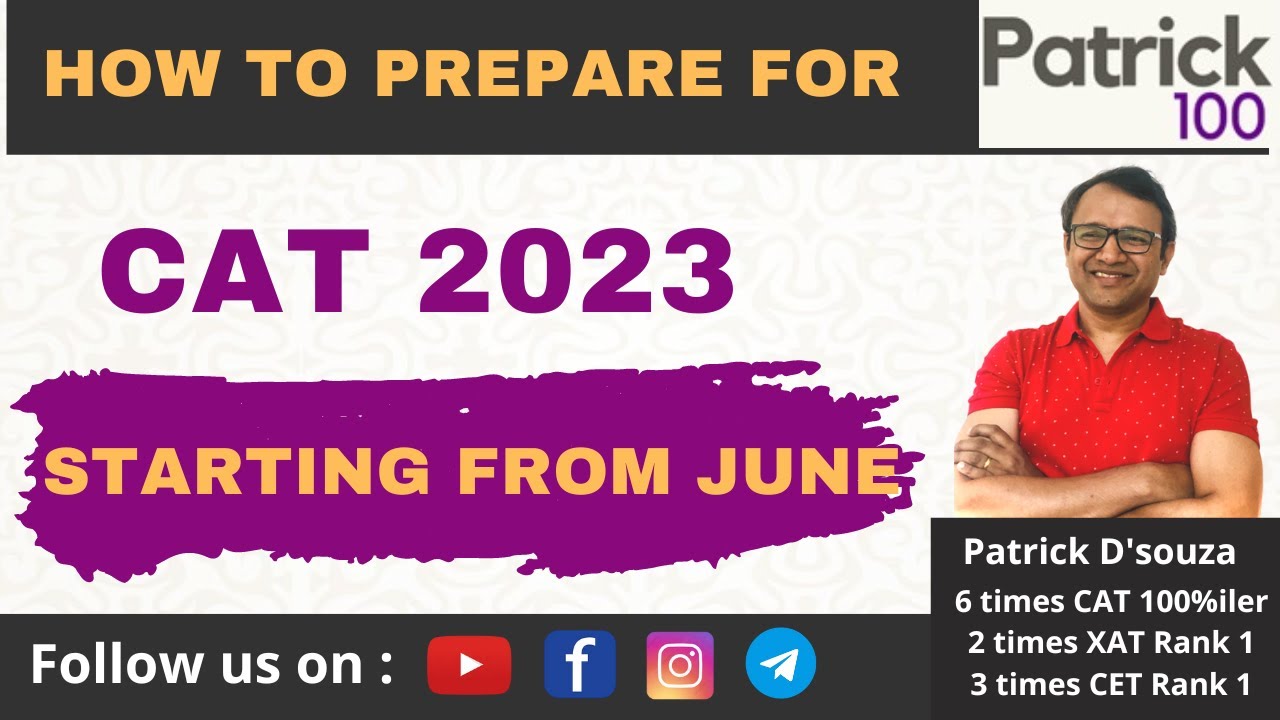 How to prepare for CAT 2023 - If starting from June 2023 | Patrick ...