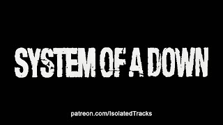 System of a Down - B.Y.O.B. (Vocals Only)