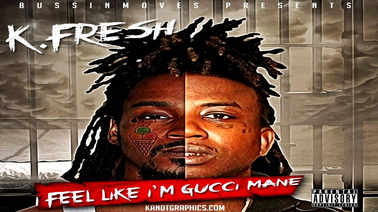 I Feel Like I M Gucci Mane