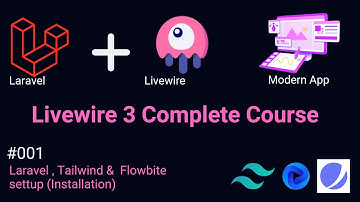 Livewire Complete Course:  Laravel , Tailwind &  Flowbite Set up (Installation)