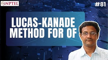 #81 Lucas Kanade Method for OF | Modern Computer Vision