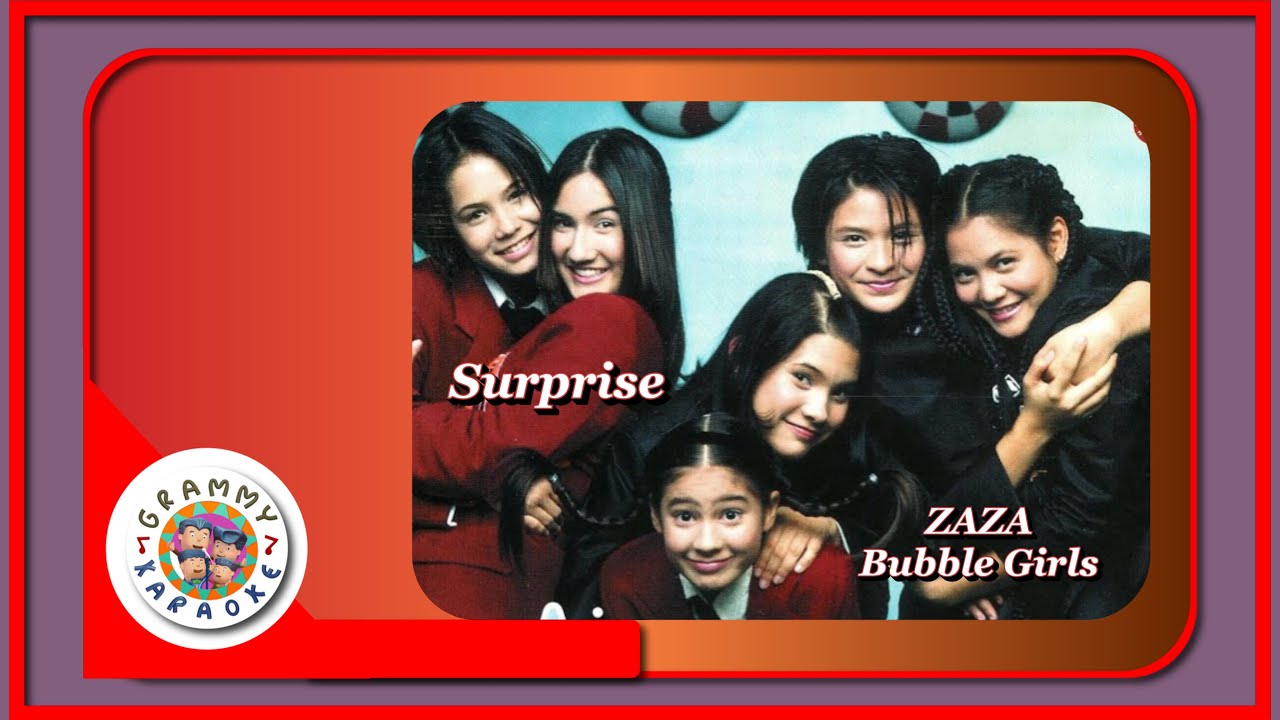 คาราโอเกะ SURPRISE - ZAZA & Bubble Girls