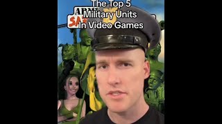 The Top 5 Military Units in Video Games