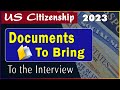 What to bring to the USCIS Citizenship Interview 2023? | N-400 Application Naturalization Interview