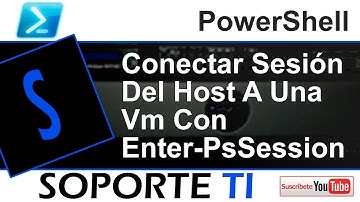 PowerShell Direct - Demostración conectando PS a Vm desde Host
