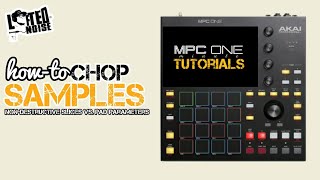 Akai MPC ONE minute Tutorial x Chop Samples x Non-Destructive Vs. Pad Parameters