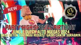 JUNGLE DUTCH SPESIAL HAPPY BIRTHDAY 2024  | JAMINAN PALING TINGGI BASS BETON AUTO NGEGASS!!!