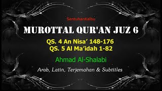 Download Lagu MUROTTAL QUR’AN JUZ 6, Ahmad Al-Shalabi, arab latin, terjemahan dan subtitles C/c. MP3 Download Lagu MUROTTAL QUR’AN JUZ 6, Ahmad Al-Shalabi, arab latin, terjemahan dan subtitles C/c. MP3