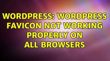 Wordpress: wordpress favicon not working properly on all browsers (2 Solutions!!)