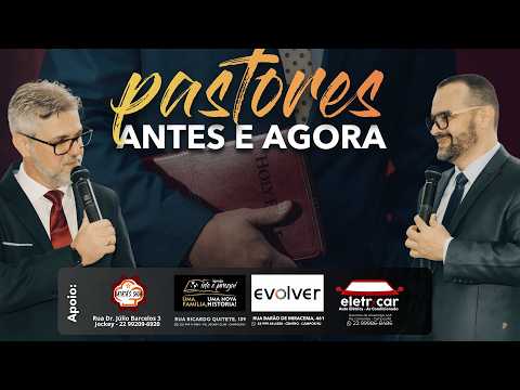 EPISÓDIO 27 - PASTORES, ANTES E AGORA - 09/06/2026