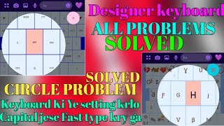 Designer keyboard All settings|Keyboard designer All problem|Keyboard designer circle problem solve screenshot 3