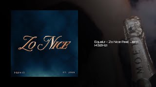Equalz - Zo Nice Feat. Jerr 432Hz