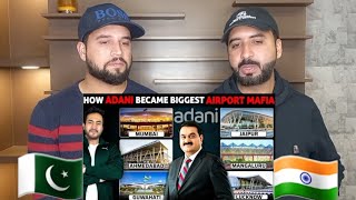 Pakistani Reaction On How ADANI Became The Largest AIRPORT Operator in the Country