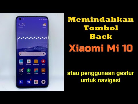 Memindahkan Posisi Tombol Back Xiaomi Mi 10