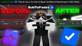 How To Get A BLUE VERIFIED CHECKMARK IN ROBLOX FOR FREE... (PATCHED)