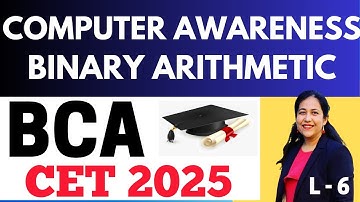 BCA IPU CET Entrance Exam Preparation 2025 | Binary Arithmetic & Shifts | Computer Awareness  L #6