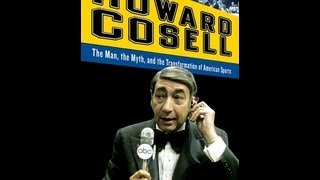 Mark Ribowsky on the Legendary Sports Journalist Howard Cosell