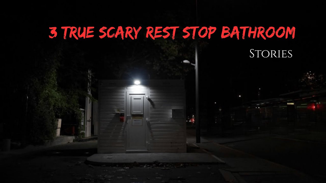 3 TRUE Scary Rest Stop Bathroom Horror story Found on Reddit