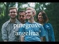 Pinegrove - "Angelina" // This Has Got To Stop Sessions